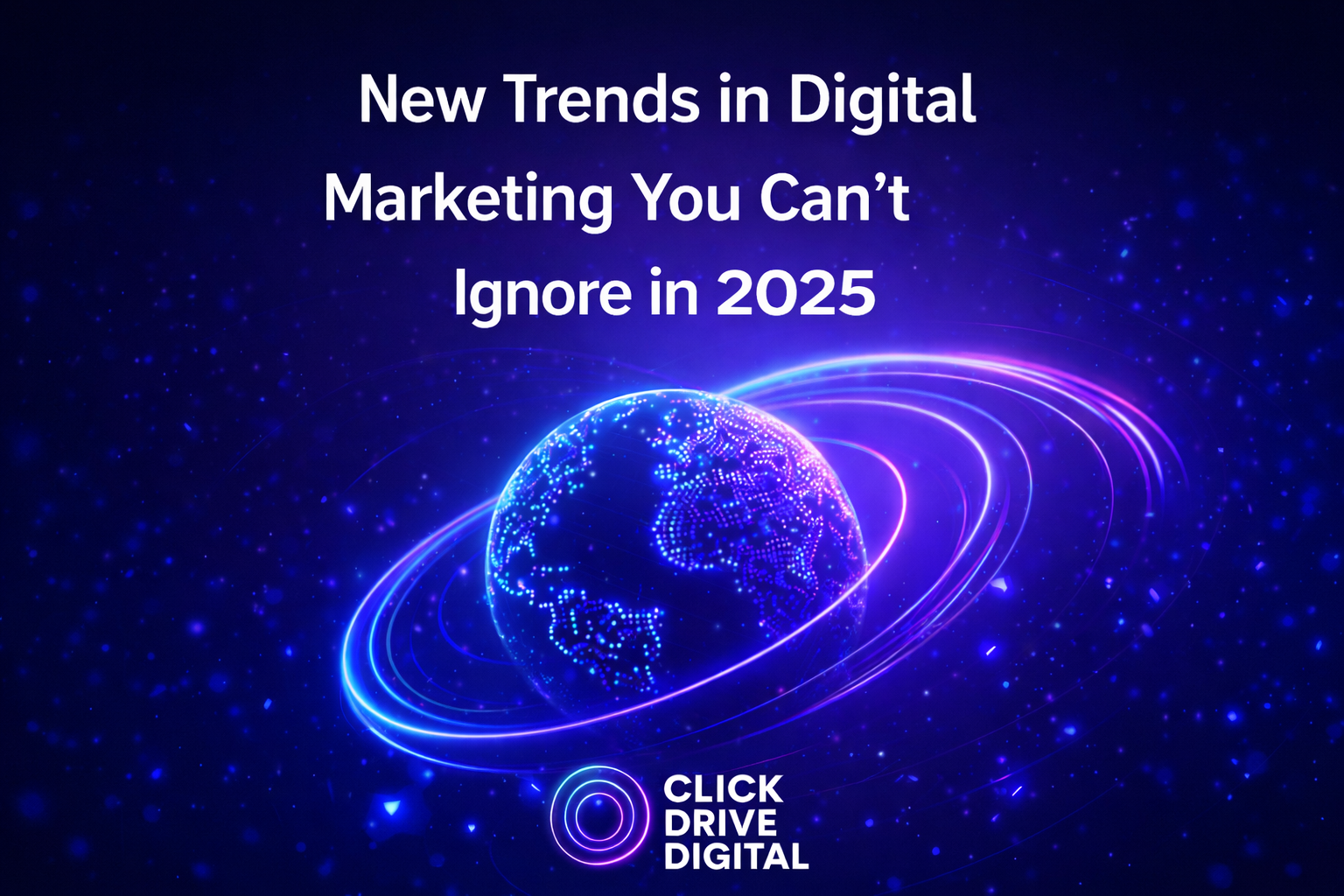New Trends in Digital Marketing You Can’t Ignore in 2025